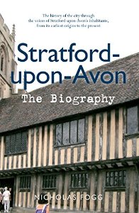 Stratford-upon-Avon: the Biography